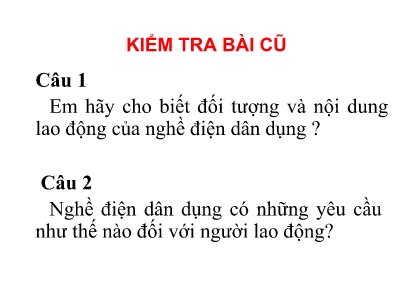 Bài giảng Công nghệ 9 - Bài 2: Vật liệu điện dùng trong lắp đặt mạng điện trong nhà