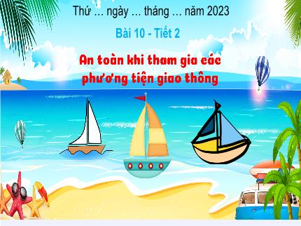 Bài giảng Đạo đức 3 - Bài 10: An toàn khi đi trên các phương tiện giao thông (Tiết 2) - Nguyễn Thị Hải Yến