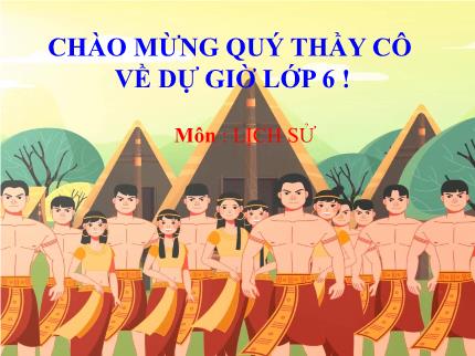 Bài giảng Lịch sử 6 - Bài 15: Đời sống của người Việt thời Văn Lang, Âu Lạc