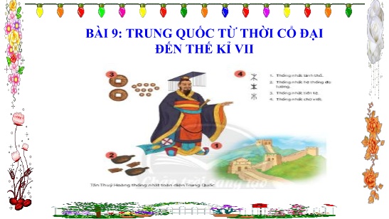 Bài giảng Lịch sử 6 - Bài 9: Trung Quốc từ thời cổ đại đến thế kỉ VII