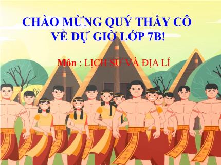 Bài giảng Lịch sử 7 - Chương 4: Đất nước dưới thời các vương triều Ngô - Đinh - Tiền Lê (939-1009) - Bài 9: Đất nước buổi đầu độc lập (939-967) + Bài 10: Đại Cồ Việt thời Đinh và Tiền Lê (968-1009)