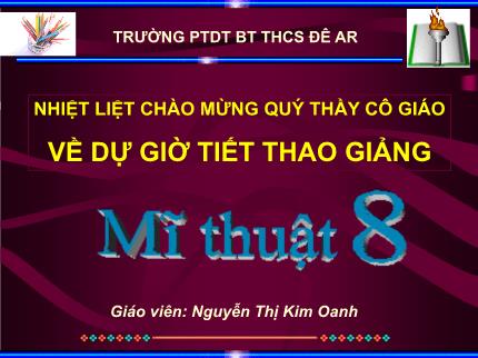 Bài giảng Mĩ thuật 8 - Bài 26: Vẽ theo mẫu Giới thiệu tỉ lệ cơ thể người và tập vẽ dáng người - Nguyễn Thị Kim Oanh