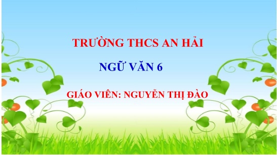Bài giảng Ngữ văn 6 - Bài: Cửu Long Giang ta ơi - Nguyễn Thị Đào