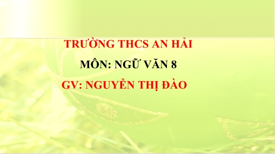 Bài giảng Ngữ văn 8 - Tiết 90: Lá đỏ - Nguyễn Thị Đào