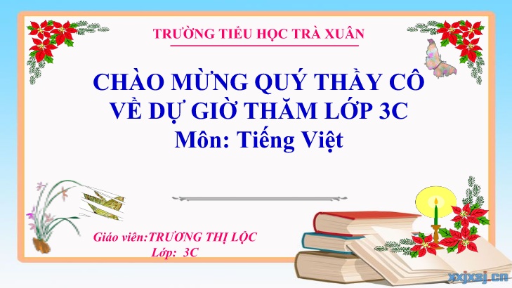 Bài giảng Tiếng Việt 3 - Nghe viết: Mùa hè lấp lánh (3 khổ thơ đầu). Phân biệt ch/tr, v/d - Năm học 2022-2023 -Trương Thị Lộc