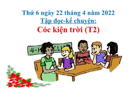 Bài giảng Tiếng Việt 3 (Tập đọc) - Bài: Cóc kiện trời (Tiết 2) - Năm học 2021-2022 - Nguyễn Thị Thảo