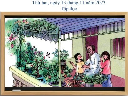 Bài giảng Tiếng Việt 5 (Tập đọc) - Bài: Chuyện một khu vường nhỏ - Năm học 2023-2024