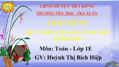 Bài giảng Toán 1 - Bài 9: Luyện tập chung - Huỳnh Thị Bích Hiệp