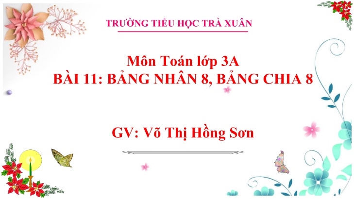 Bài giảng Toán 3 - Bài 11: Bảng nhân 8, bảng chia 8 - Võ Thị Hồng Sơn