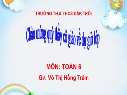 Bài giảng Toán 6 - Bài 4: Hình thang cân - Võ Thị Hồng Trâm