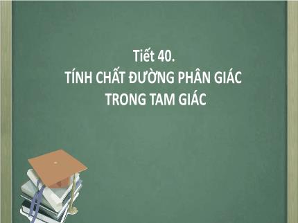 Bài giảng Toán 8 - Bài 3: Tính chất đường phân giác trong tam giác - Võ Thị Hồng Trâm