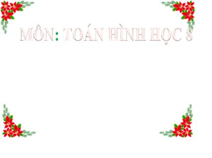 Bài giảng Toán 8 - Bài 7: Các trường hợp đồng dạng của tam giác (Trường hợp đồng dạng thứ 3)