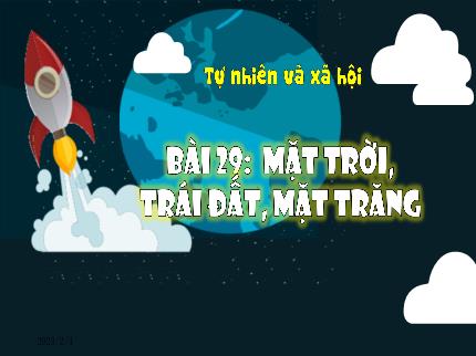 Bài giảng Tự nhiên & Xã hội 3 - Bài 29: Mặt trời, Trái Đất, mặt trăng - Nguyễn Thị Hải Yến