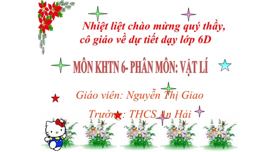 Bài giảng Vật lí 6 - Bài 36: Tác dụng của lực - Nguyễn Thị Giao