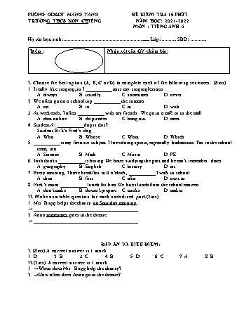 Đề kiểm tra 15 phút môn Tiếng Anh 6 năm học 2021-2022 - Trường THCS Kon Chiêng (Có đáp án)