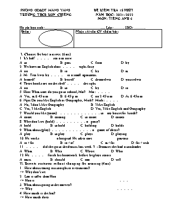 Đề kiểm tra 15 phút môn Tiếng Anh Khối 7 năm học 2021-2022 - Trường THCS Kon Chiêng (Có đáp án)