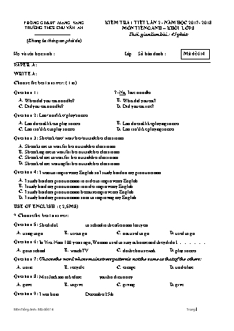 Đề kiểm tra 45 phút môn Tiếng Anh 8 lần 2 năm học 2017-2018 - Trường THCS Chu Văn An (Có đáp án + Ma trận)