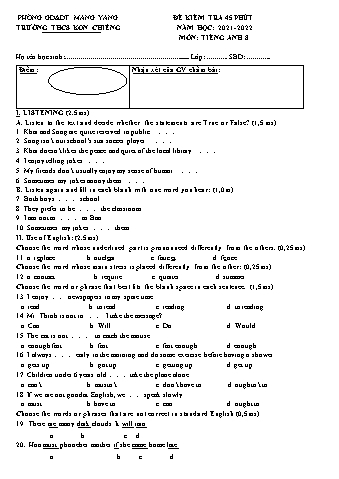 Đề kiểm tra 45 phút môn Tiếng Anh 8 năm học 2021-2022 - Trường THCS Kon Chiêng (Có đáp án)