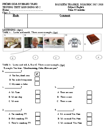 Đề kiểm tra học kì II môn Tiếng Anh 3 năm học 2017-2018 - Trường Tiểu học Thị trấn Kon Dơng số 2 (Có đáp án + Ma trận)