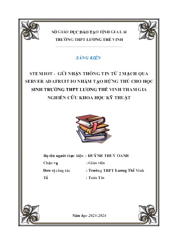 SKKN Stem iot - Gửi nhận thông tin từ 2 mạch qua Server Adafruit Io nhằm tạo hứng thú cho học sinh trường THPT Lương Thế Vinh tham gia nghiên cứu khoa học kỹ thuật