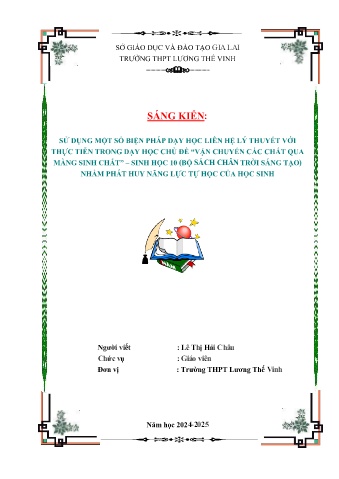 SKKN Sử dụng một số biện pháp dạy học liên hệ lý thuyết với thực tiễn trong dạy học chủ đề “Vận chuyển các chất qua màng sinh chất” – Sinh học 10 (Sách Chân trời sáng tạo) nhằm phát huy năng lực tự học của Học sinh
